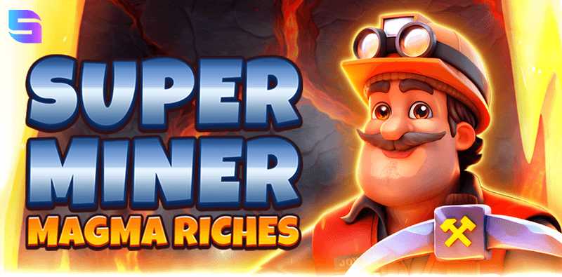 Super Miner – Magma Riches banner